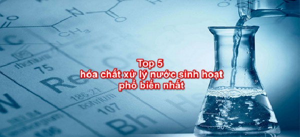 Hoa chat xu ly nuoc sinh hoat, nuoc thai